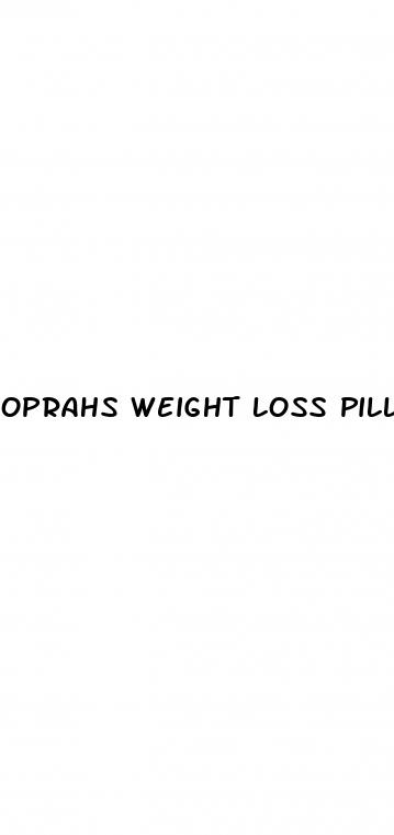 oprahs weight loss pill