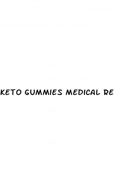 keto gummies medical review