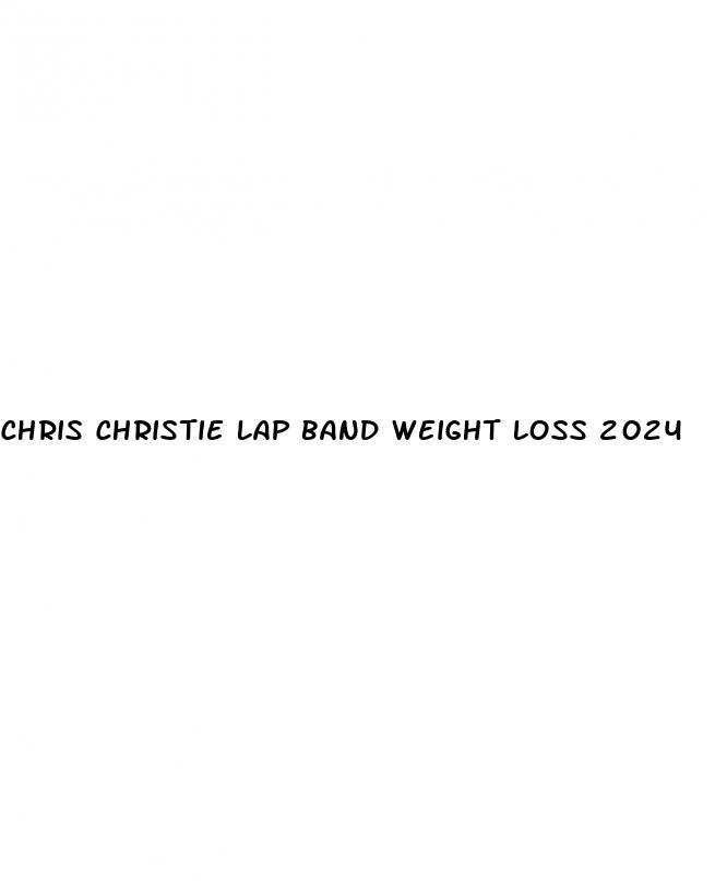 chris christie lap band weight loss 2024