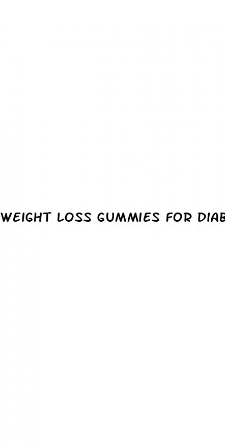 weight loss gummies for diabetics