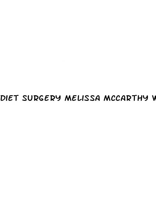 diet surgery melissa mccarthy weight loss