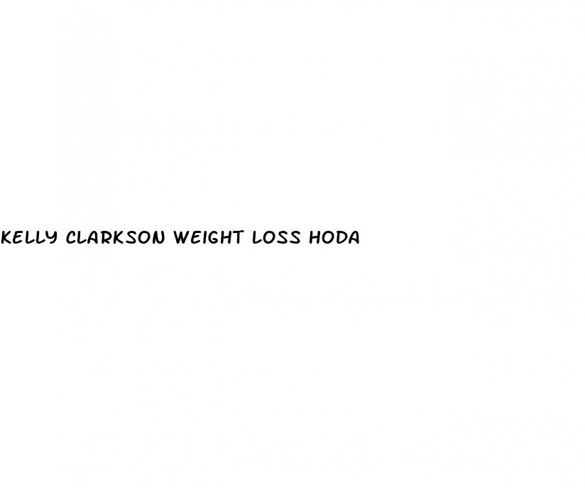 kelly clarkson weight loss hoda