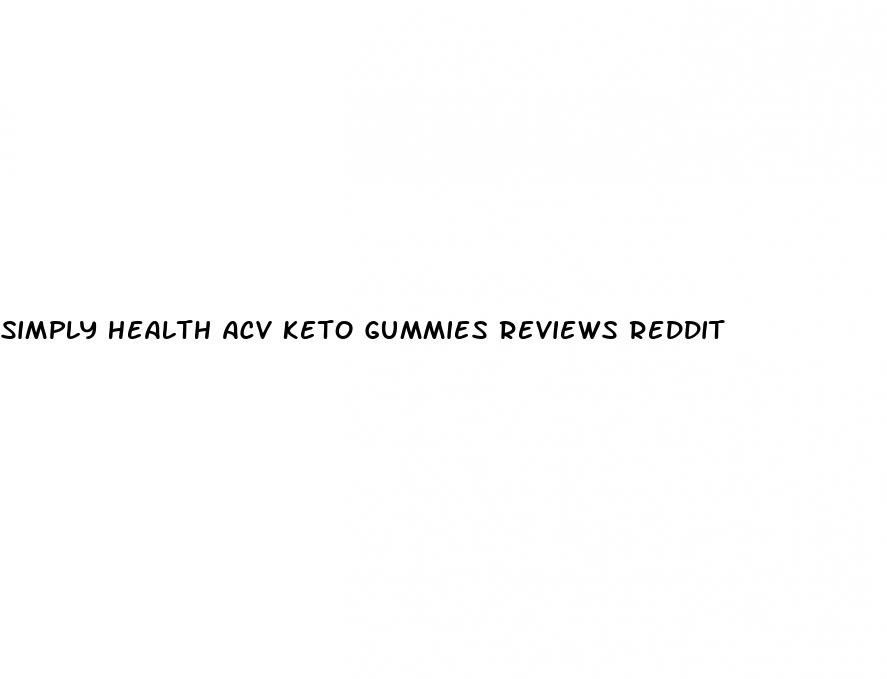 simply health acv keto gummies reviews reddit