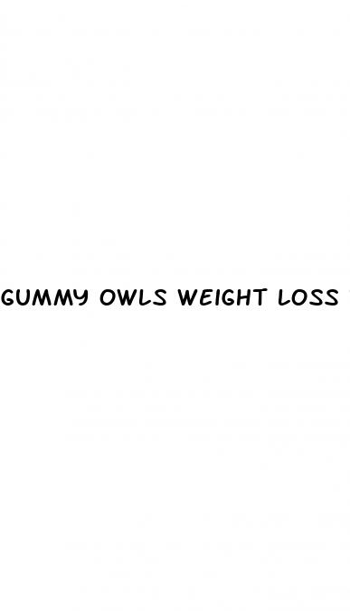 gummy owls weight loss reviews