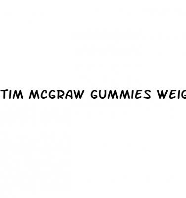 tim mcgraw gummies weight loss