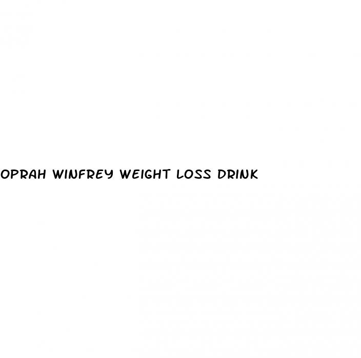 oprah winfrey weight loss drink