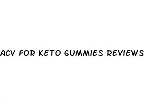 acv for keto gummies reviews