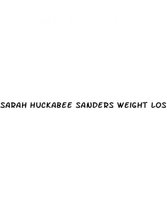 sarah huckabee sanders weight loss surgery