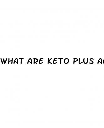 what are keto plus acv gummies