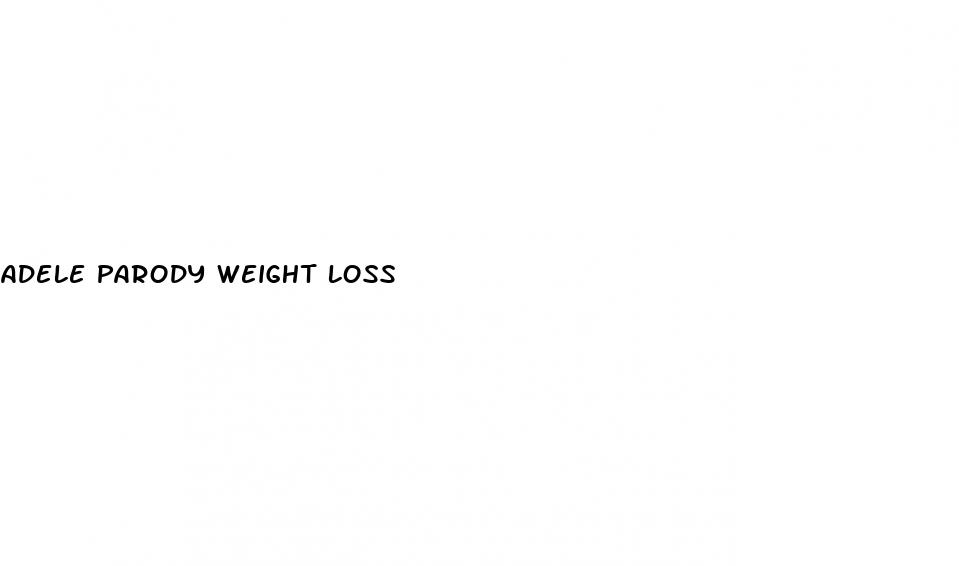 adele parody weight loss