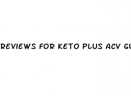 reviews for keto plus acv gummies