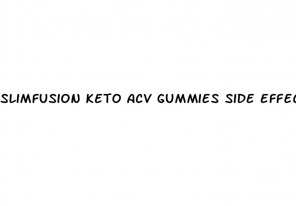 slimfusion keto acv gummies side effects