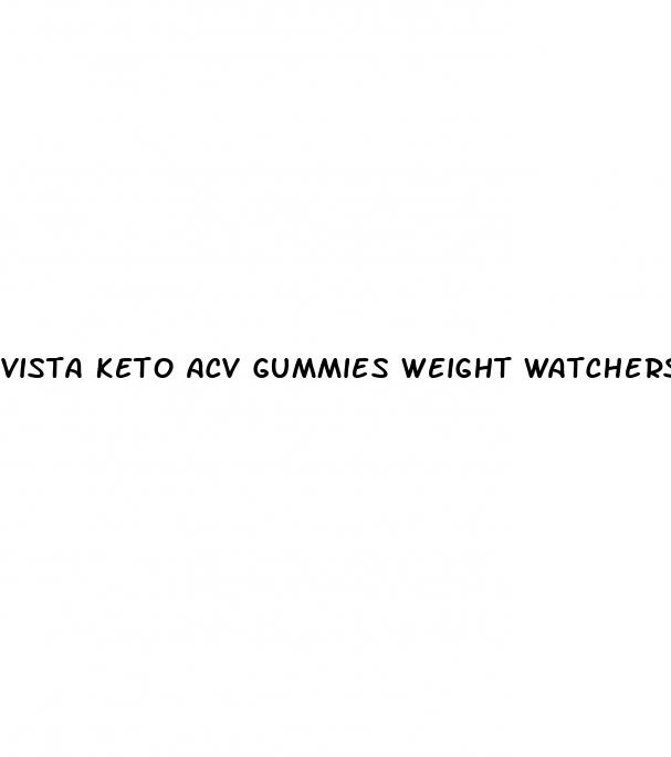 vista keto acv gummies weight watchers