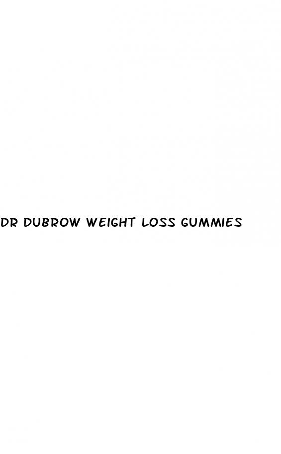 dr dubrow weight loss gummies