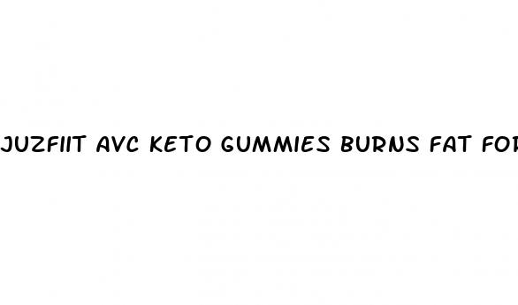 juzfiit avc keto gummies burns fat for weight loss