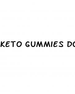 keto gummies don t work