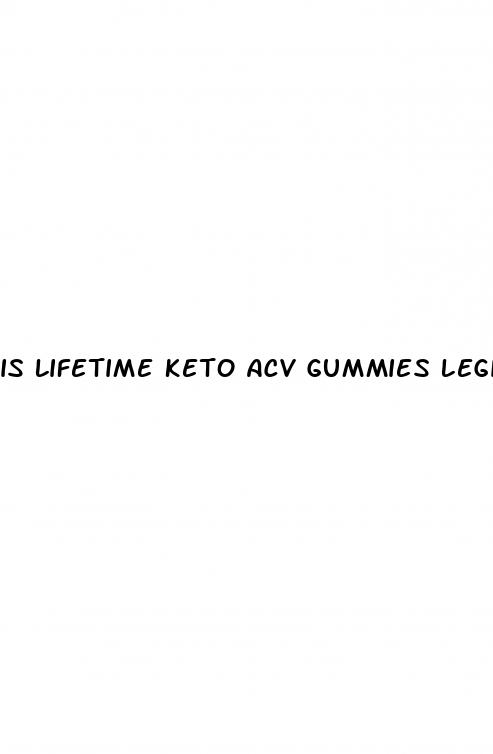 is lifetime keto acv gummies legit