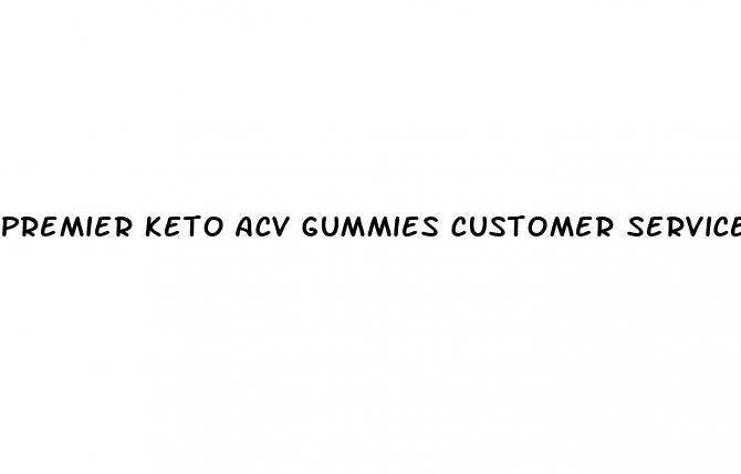 premier keto acv gummies customer service number near me