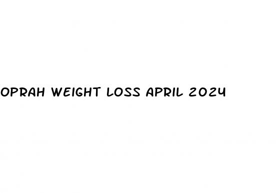 oprah weight loss april 2024