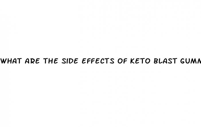 what are the side effects of keto blast gummies