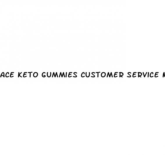 ace keto gummies customer service number