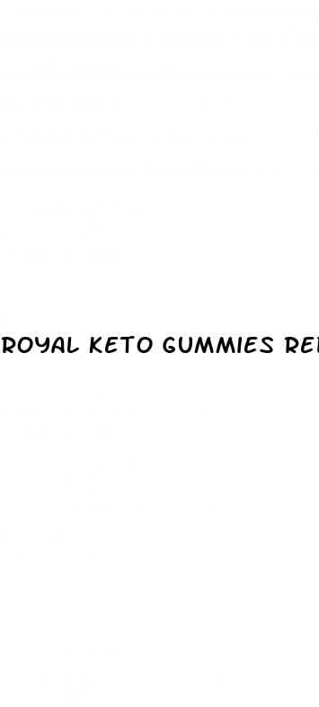 royal keto gummies reddit