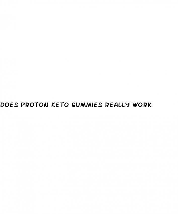 does proton keto gummies really work