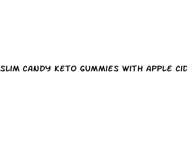 slim candy keto gummies with apple cider vinegar