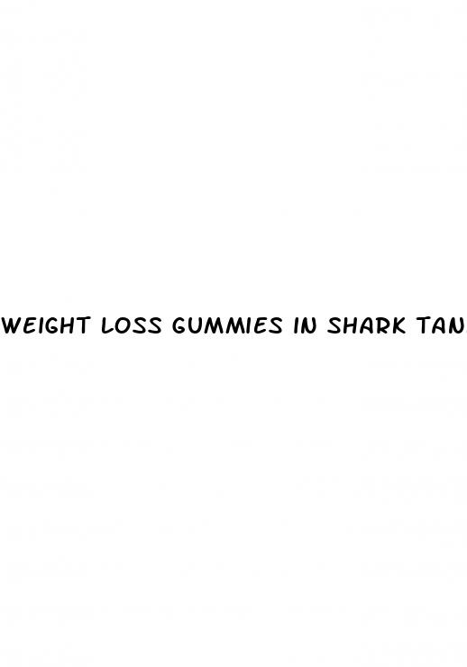 weight loss gummies in shark tank