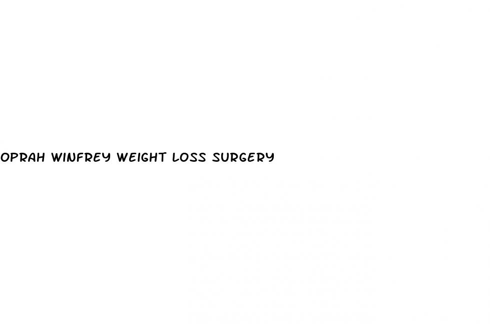 oprah winfrey weight loss surgery