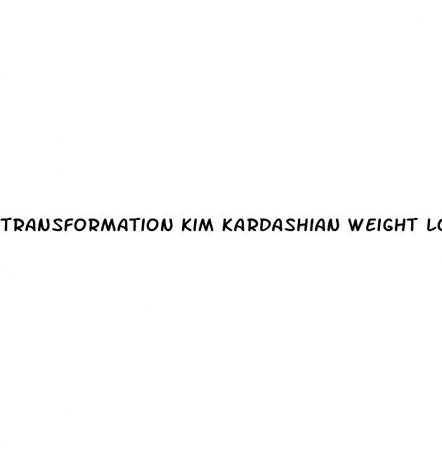 transformation kim kardashian weight loss