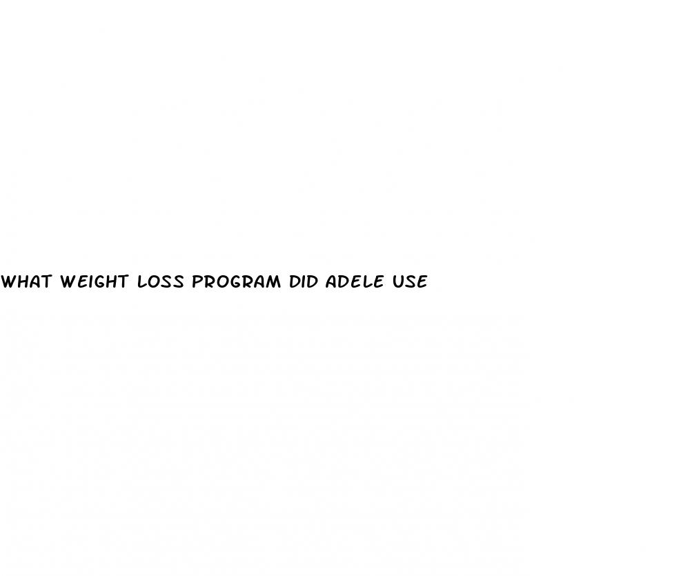 what weight loss program did adele use