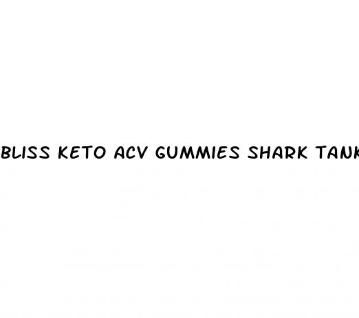 bliss keto acv gummies shark tank