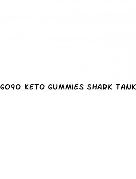 go90 keto gummies shark tank