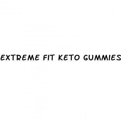 extreme fit keto gummies review