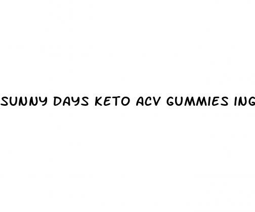 sunny days keto acv gummies ingredients