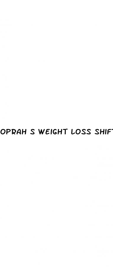 oprah s weight loss shift