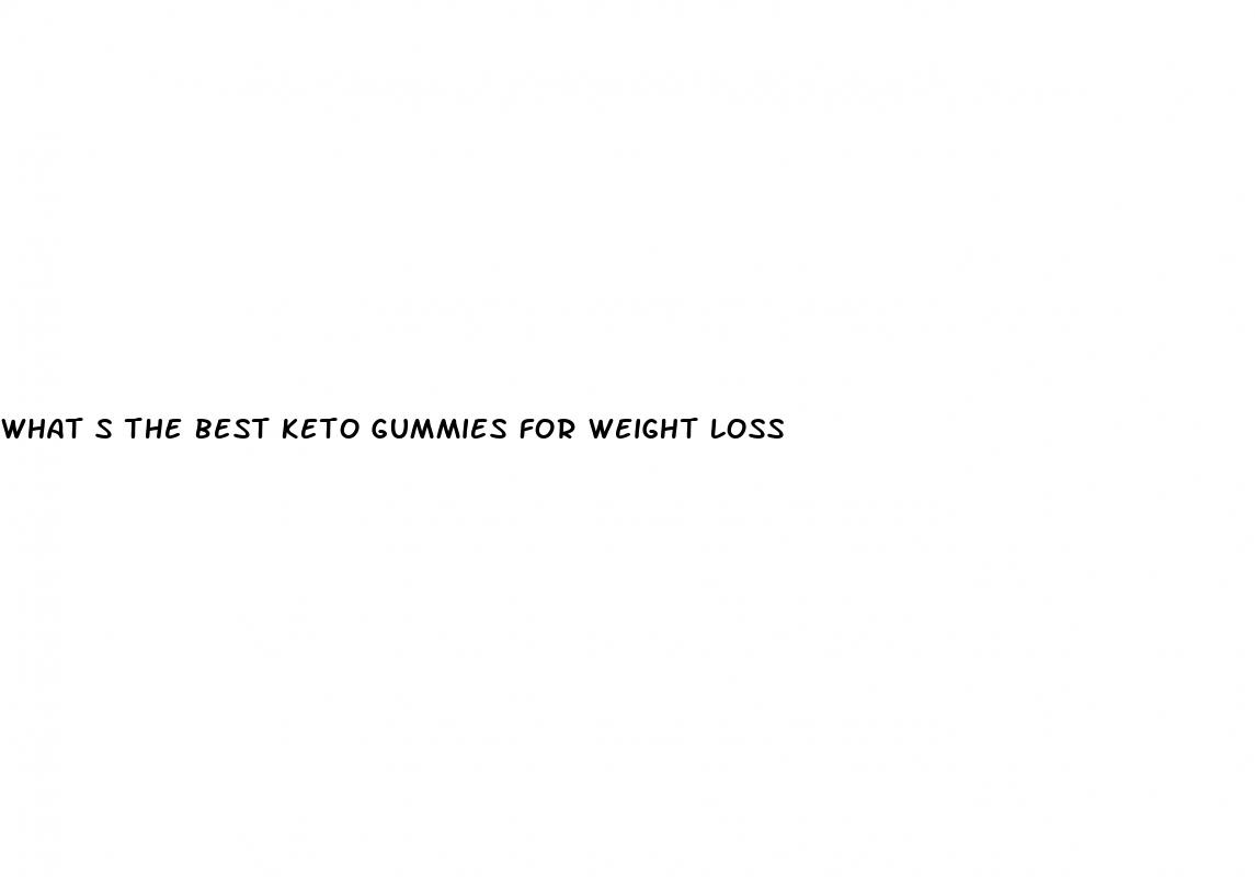 what s the best keto gummies for weight loss