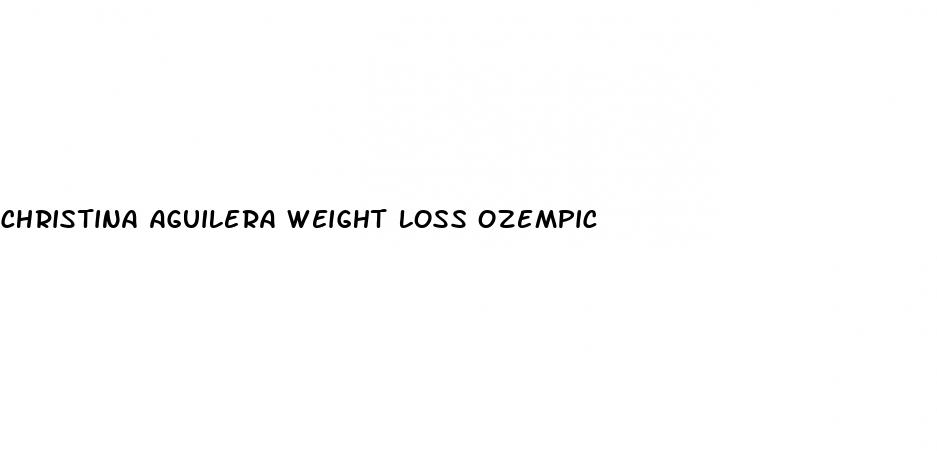 christina aguilera weight loss ozempic