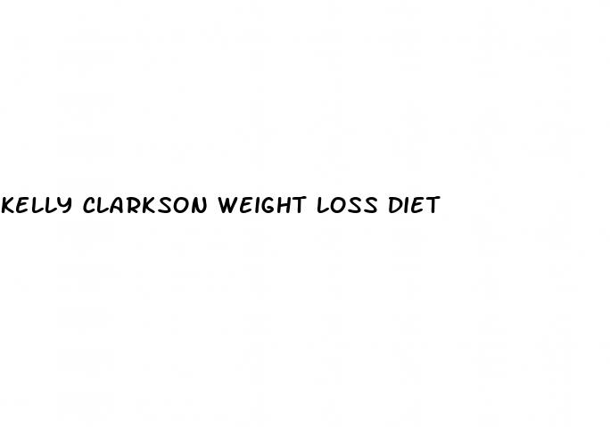 kelly clarkson weight loss diet