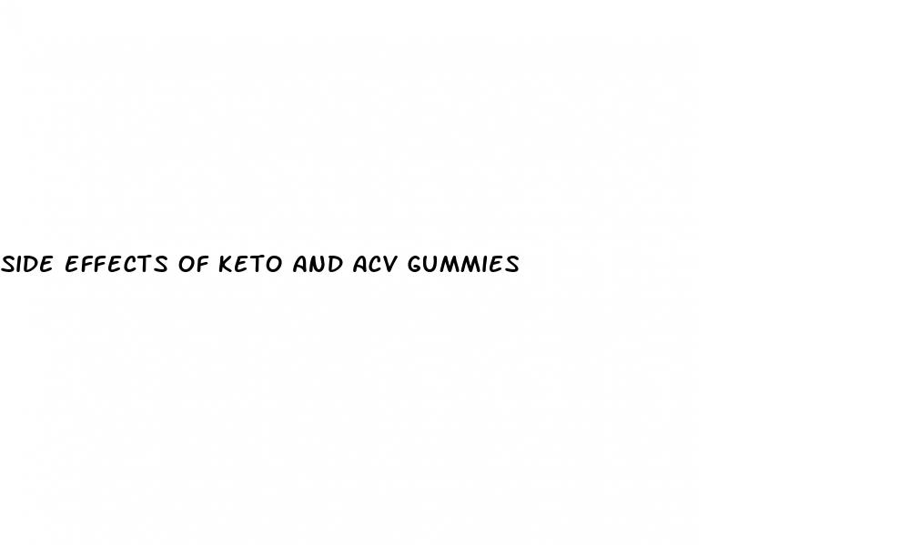 side effects of keto and acv gummies