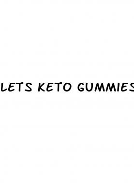 lets keto gummies reviews