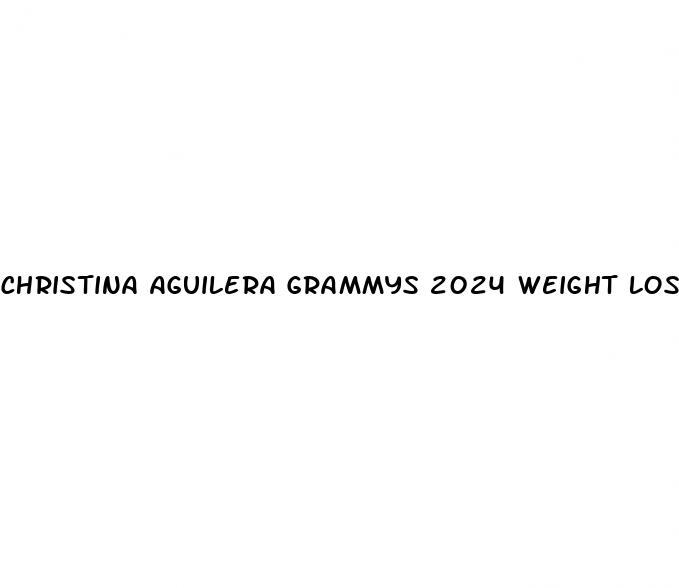 christina aguilera grammys 2024 weight loss