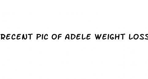 recent pic of adele weight loss