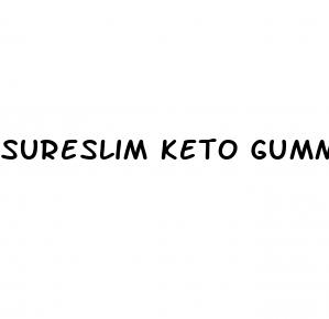 sureslim keto gummies reviews