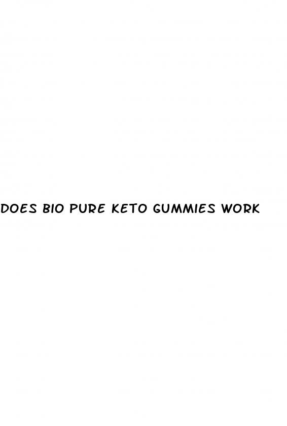 does bio pure keto gummies work