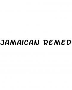 jamaican remedy for erectile dysfunction