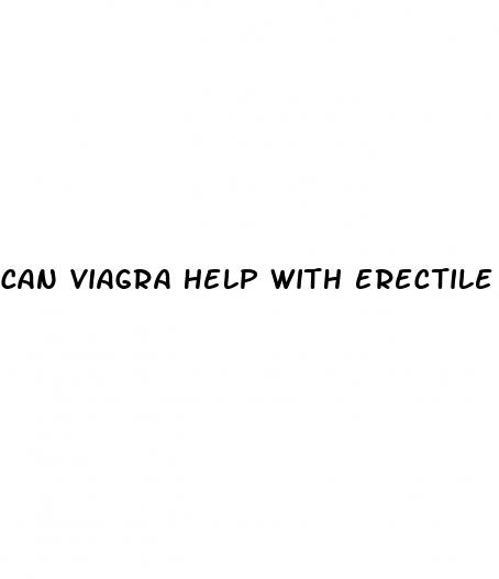 can viagra help with erectile dysfunction