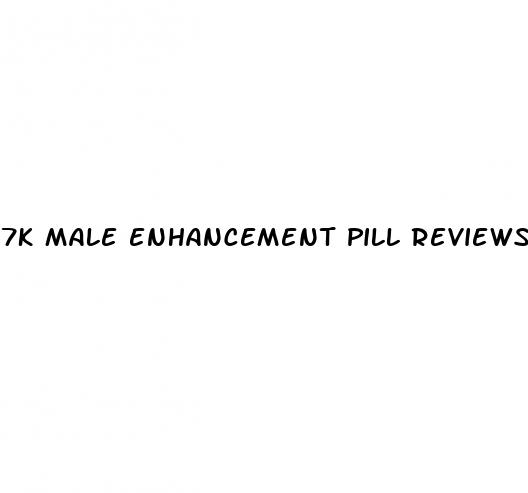 7k male enhancement pill reviews