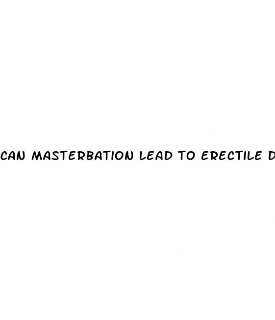 can masterbation lead to erectile dysfunction